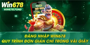 Đăng Nhập Win678 - Quy Trình Đơn Giản Chỉ Trong Vài Giây