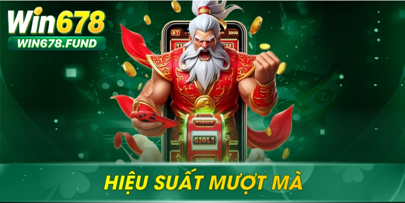 Hiệu suất mượt mà